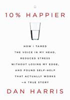 10 Percent Happier by Dan Harris