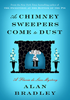 As Chimney Sweepers Come to Dust by Alan Bradley