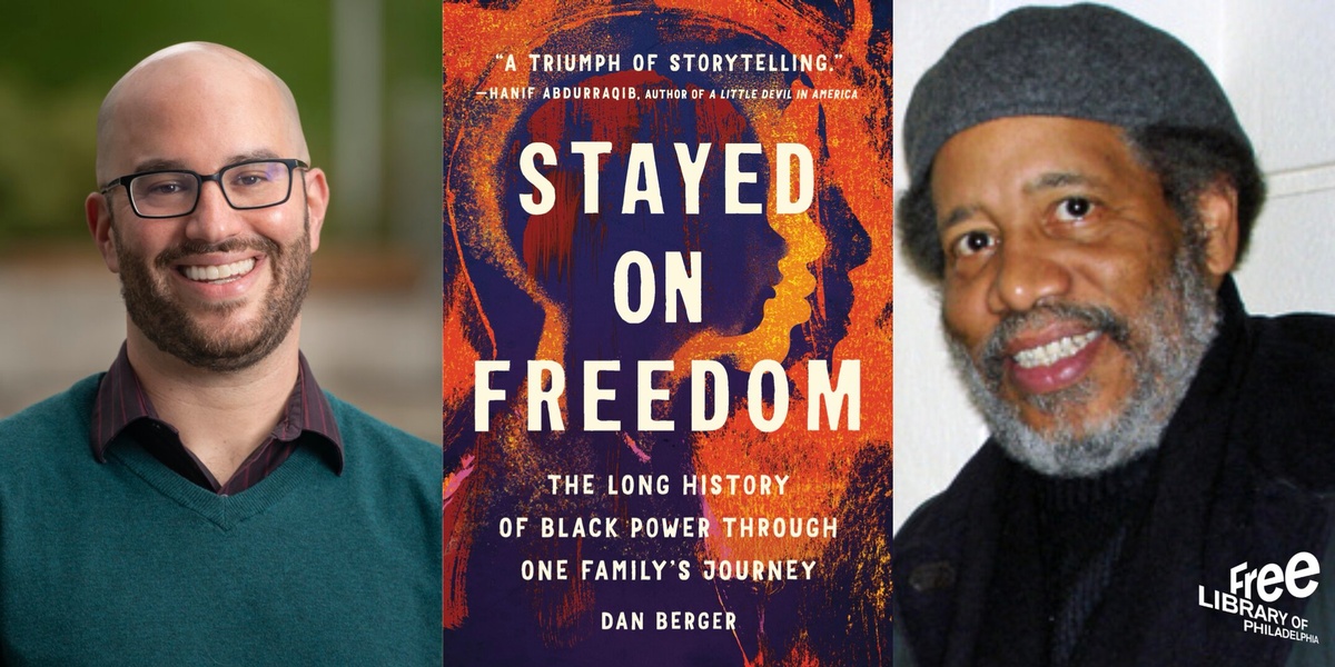 Dan Berger and his book, Stayed on Freedom: The Long History of Black Power Through One Family, in conversation with Michael Simmons