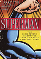 Superman: The High-Flying History of America's Most Enduring Hero