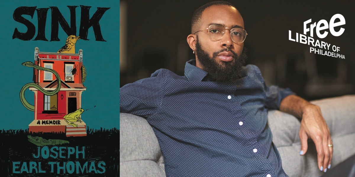 Joseph Earl Thomas and his book, Sink: A Memoir, in conversation with Elias Rodriques