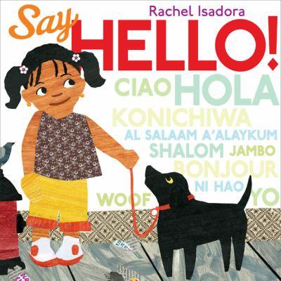Rachel Isadora's Say Hello!