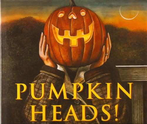 Pumpkin Heads! by Wendell Minor