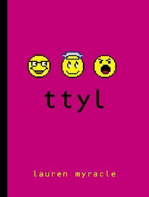 Cover of <i>ttyl</i> by Lauren Myracle