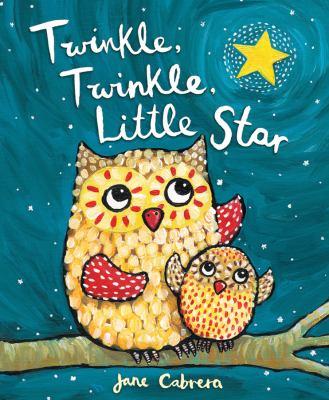 <i>Twinkle, Twinkle Little Star</i> by Jane Cabrera