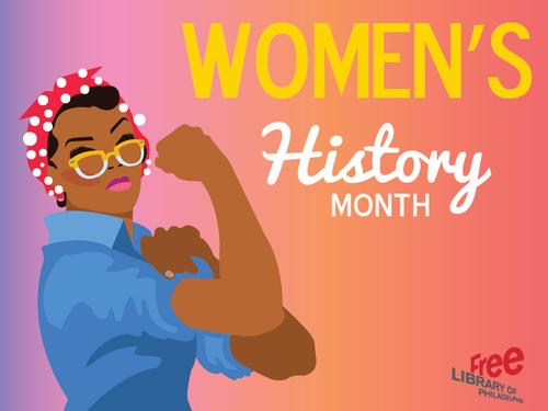 Celebrate Women's History Month with the Free Library!