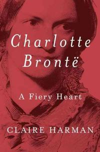 Charlotte  Brontë: A Fiery Heart by Claire Harman, available as an audiobook on Hoopla.