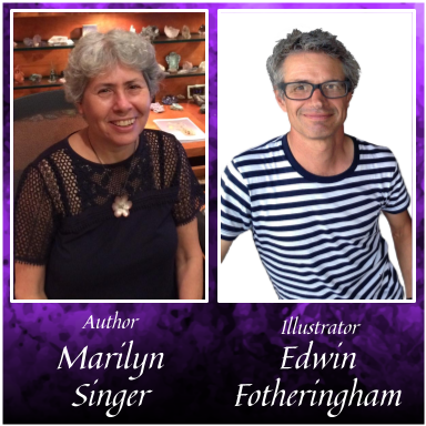 Learn about the book's creation with author Marilyn Singer and illustrator Edwin Fotheringham.