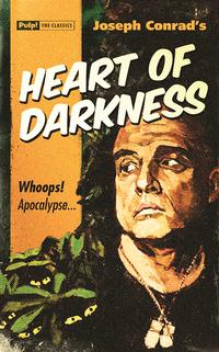 This Heart of Darkness / Apocalypse Now mashup is from Pulp! The Classics, a new imprint that gives the nation's favourite classic novels original retro covers in a pulp fiction style.