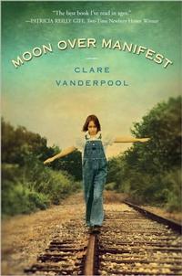 Newbery Winner Moon Over Manifest, written by Clare Vanderpool