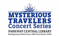 Mysterious Travelers' Concert Series