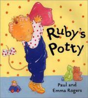 Ruby's Potty by Paul and Emma Rogers