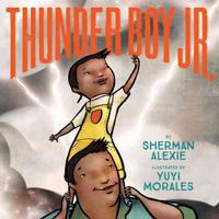Thunder Boy Jr. by Sherman Alexie
