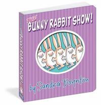 The Bunny Rabbit Show! by Sandra Boynton