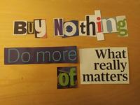 Buy Nothing... Do More of What Really Matters