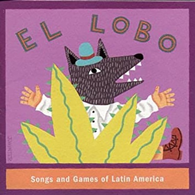 ​El Lobo: Songs and Games of Latin America