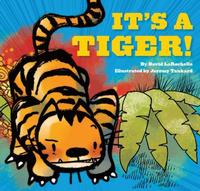 It's A Tiger! by David LaRochelle