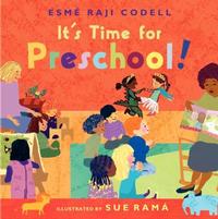 It's Time for Preschool by Esmé Raji Codell