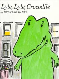 Lyle, Lyle Crocodile by Bernard Waber