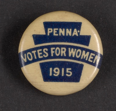 Penna. Votes for Women Pin, 1915, Woman Suffrage Collection, University of Delaware Library, Newark, Delaware