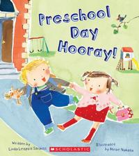 Preschool Day Hooray! by Linda Leopold Strauss
