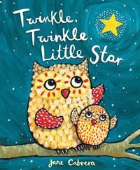 Twinkle, Twinkle Little Star by Jane Cabrera