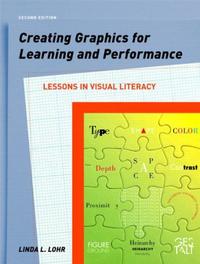 Creating Graphics for Learning and Performance: Lessons in Visual Literacy